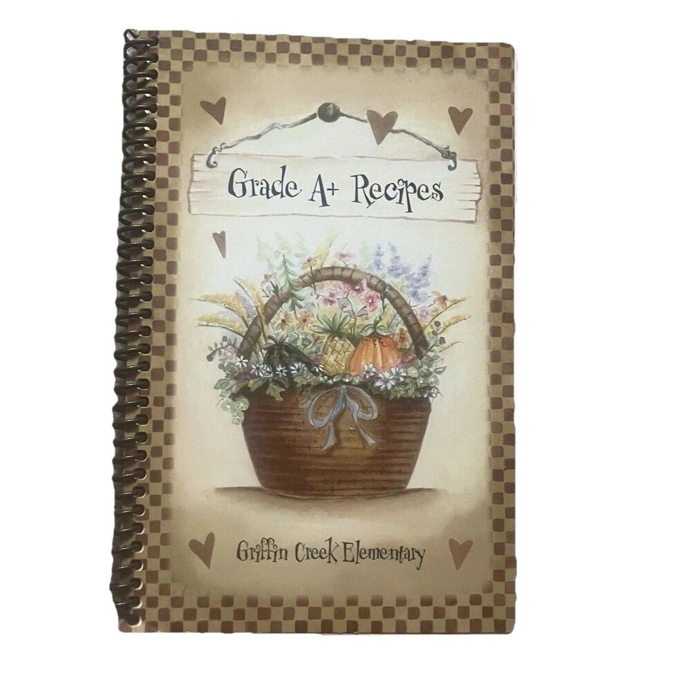 Grade A+ Recipes Cookbook Griffin Creek Elementary Medford Oregon 2010 Morris
